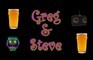 Greg and Steve: Drunk Robots