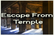 Escape from temple