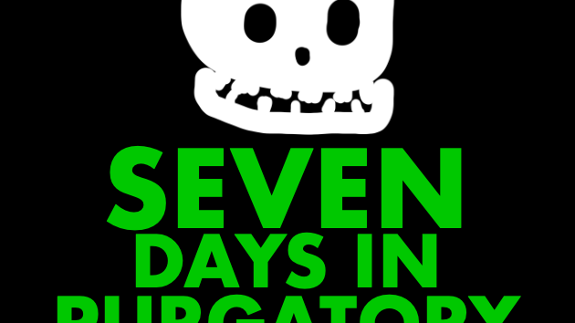Seven Days in Purgatory