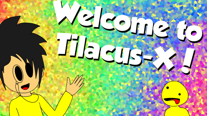Welcome to Tilacus-X!