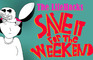 The LifeHacks - Save It For the Weekend (Music Video)