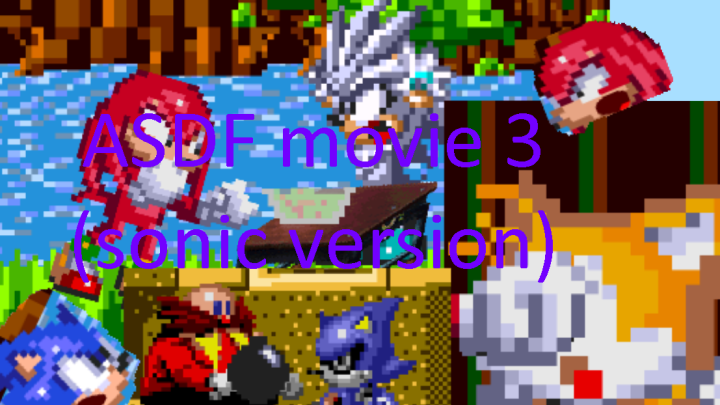 ASDF movie 3 (Sonic version)