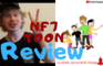NF7 Toon Review 2
