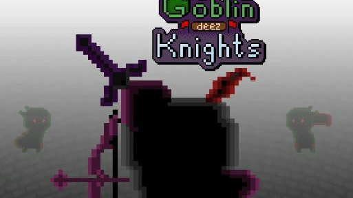 Goblin deez Knights