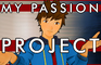 Why a Passion PROJECT? [Channel Trailer]