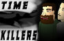 Time Killers | Episode 2