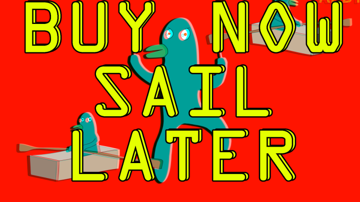 Buy Now Sail Later