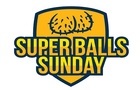 Super BALLS Sunday (Life Philosophy part 3)