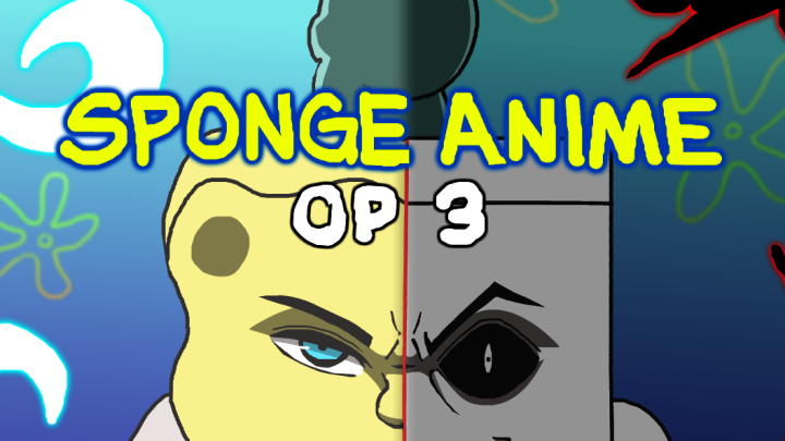 The Spongebob Squarepants Anime Op 3 - anime song 3 roblox