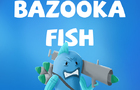 Bazooka Fish