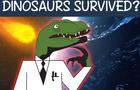 How did the Dinosaurs Survive?
