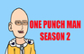 One Punch Man Season 2 only it's animated by J.C Staff