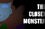 THE CLOSET MONSTER