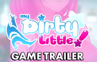 My Dirty Little! - Trailer
