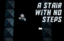 A Stair With No Steps