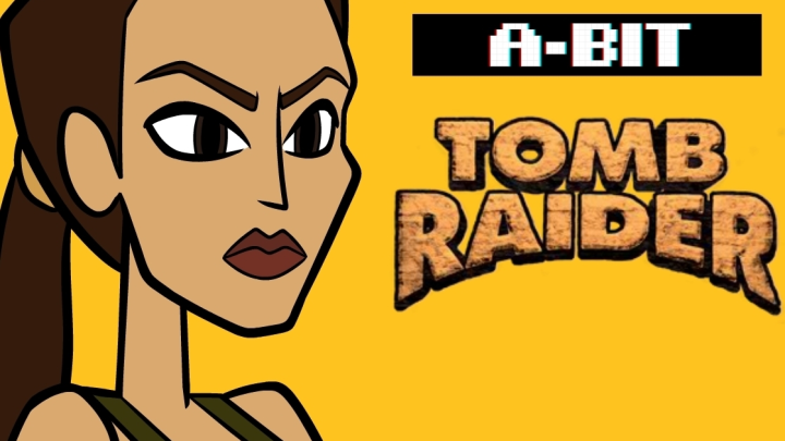 A-Bit 02: Tomb Raider