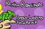 Rythm Reanimate Final Remix Tongue lashing Part