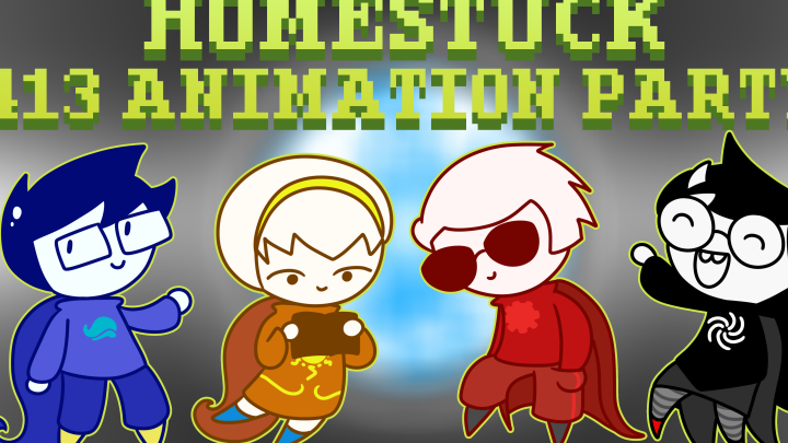 Homestuck 413 Animation Party