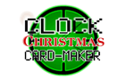 Clockmas Card Maker