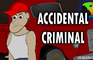 Accidental Criminal