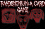 PANDEMONIUM: A Card Game