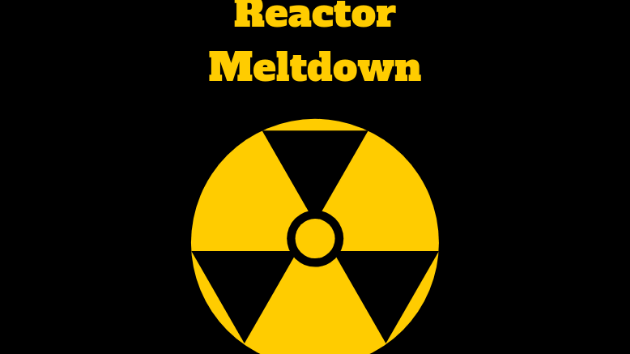 Reactor Meltdown