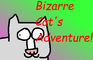Bizarre Cat's Adventure!