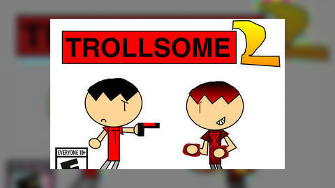 Trollsome 2