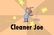 Cleaner Joe