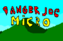 Danger Joe Micro