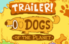 'Dogs of the Planet' TRAILER