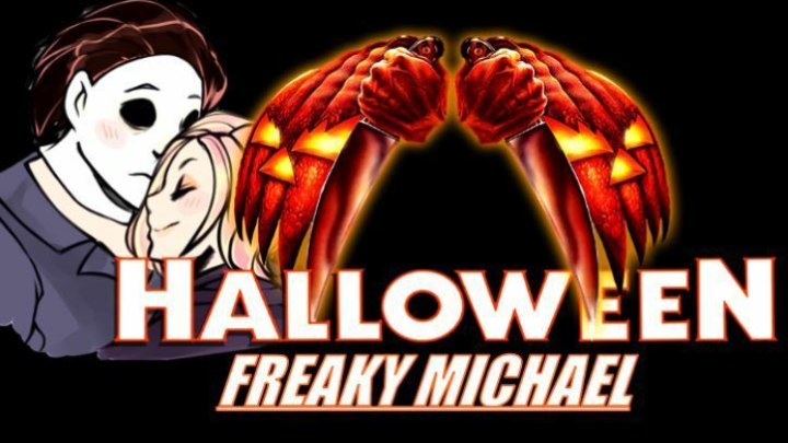 HALLOWEEN: Freaky Michael