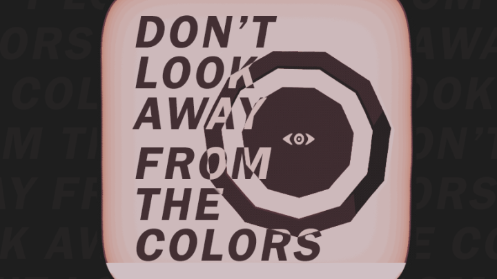 Don't Look Away From The Colors