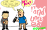 Kowskie, tids a loud guy