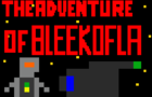 The Adventure of Bleekofla