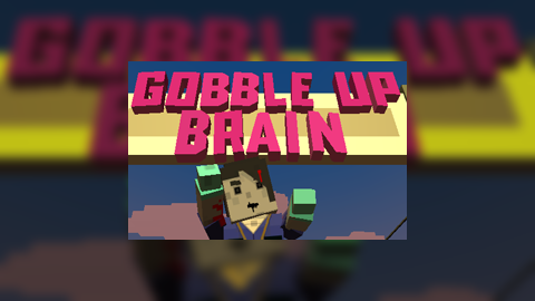 Gobble Up Brain