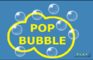 Pop Bubble