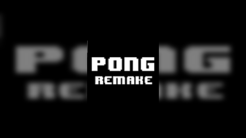 Pong Remake