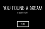 You Found A Dream