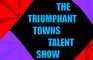 The Towns Talent Show