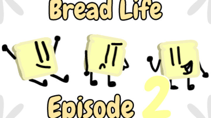 Bread Life Episode 2