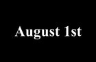 August 1st