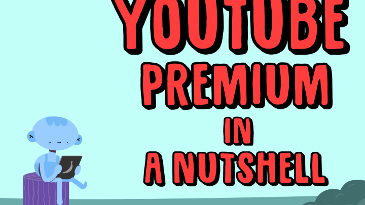YouTube Premium in a Nutshell
