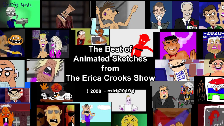 The Best of Animated Cartoon sketches from The Erica Crooks Show ( 2008 - mid 2019 )