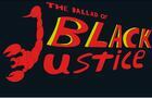 The Ballad of Black Justice: Babies of the Plain pt1