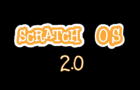 Scratch OS 2.0 (Beta)