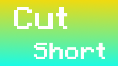 ....Cut Short