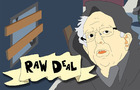 Raw Deal - The Ballad of Bernie Sanders