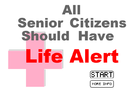All Senior Citizens Should Have Life Alert