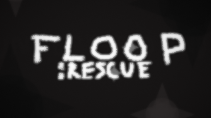 Floop: Rescue